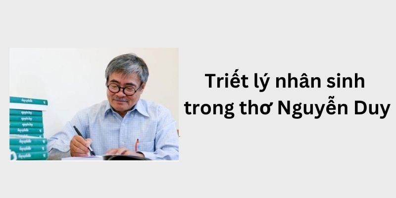 phong cách sáng tác của Nguyễn Duy về triết lý