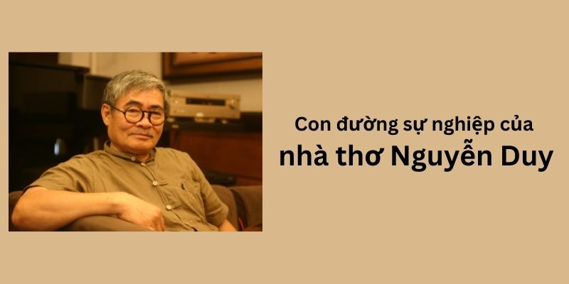 tiểu sử Nguyễn Duy và sự nghiệp